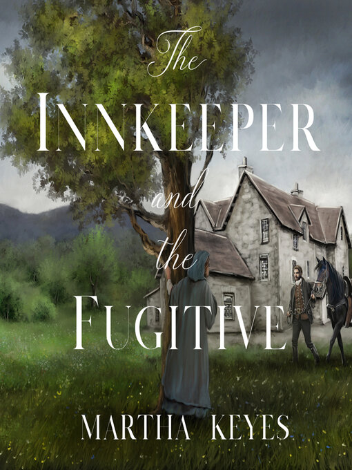 Title details for The Innkeeper and the Fugitive by Martha Keyes - Wait list